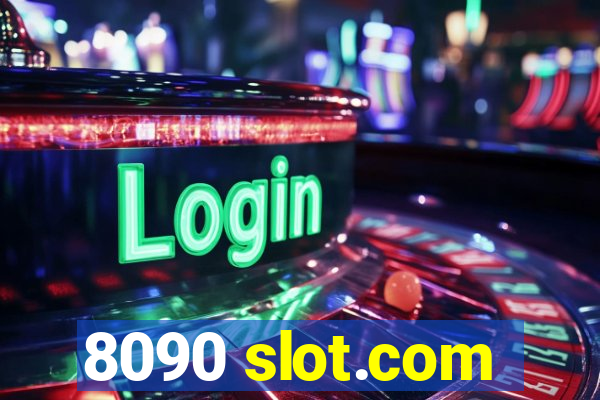 8090 slot.com